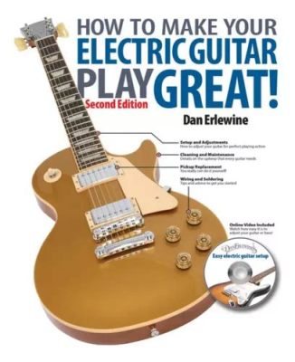 How to Make Your Electric Guitar Play Great: And Why Bananas Might Be the Secret to Perfect Tone